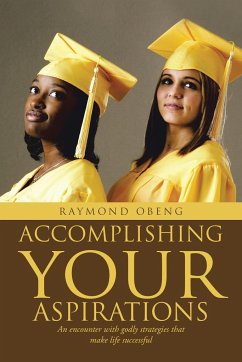 Accomplishing Your Aspirations - Obeng, Raymond