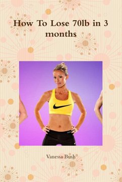 Cover How To Lose 70lb in 3 months