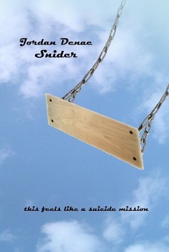 This Feels Like a Suicide Mission - Snider, Jordan Denae