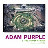 Adam Purple & The Garden of Eden Adam Purple & The Garden of Eden