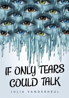 If Only Tears Could Talk - Vanderheul, Julia