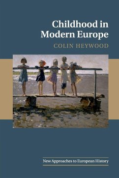 Childhood in Modern Europe - Heywood, Colin