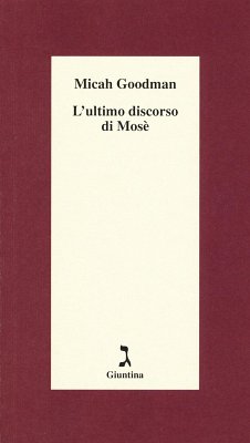 L' ultimo discorso di Mosè - Goodman, Micah