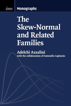 The Skew-Normal and Related Families - Azzalini, Adelchi