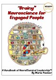 &quote;Brainy&quote; Neuroscience for Engaged People - A Handbook of NeuroChemical Leadership¿