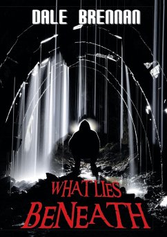 What Lies Beneath - Brennan, Dale