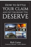 How to Settle Your Claim and Get The Money You Deserve
