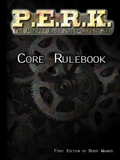 P.E.R.K. Core Rulebook - Wagner, Buddy