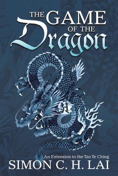 The Game of the Dragon - Lai, Simon C. H.