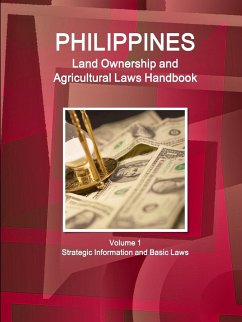 Philippines Land Ownership and Agricultural Laws Handbook Volume 1 Strategic Information and Basic Laws - Ibp, Inc.