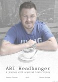 ABI Headbanger A Journey with Acquired Brain Injury