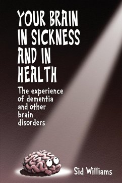 Your Brain in Sickness and in Health - Williams, Sid