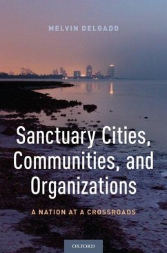 Sanctuary Cities, Communities, and Organizations - Delgado, Melvin