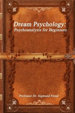 Dream Psychology - Freud, Sigmund