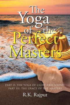 The Yoga of the Perfect Masters - Rajput, R. K.