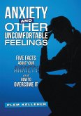 Anxiety and Other Uncomfortable Feelings