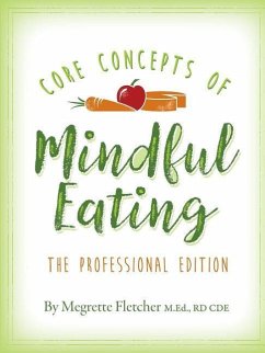 The Core Concepts of Mindful Eating - Fletcher, Megrette