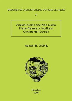 Mémoire n°27 - Ancient Celtic and Non-Celtic Place-Names of Northern Continental Europe - Gohil, Ashwin E.