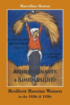Resilient Russian Women in the 1920s & 1930s - Hutton, Marcelline