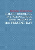 CLIL METHODOLOGY IN ITALIAN SCHOOL FROM ORIGINS TO THE PRESENT DAY