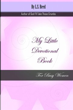 My Little Devotional Book for Busy Women - Reed, L. S.