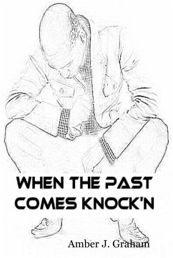 When the Past Comes Knock'N - Graham, Amber J.