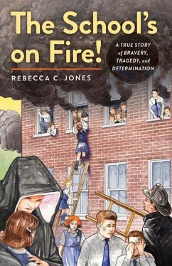 The School's on Fire! - Jones, Rebecca C