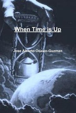 When Time is Up - Ocasio-Guzman, Jose Alberto