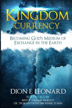 Kingdom Currency - Leonard, Dion E.