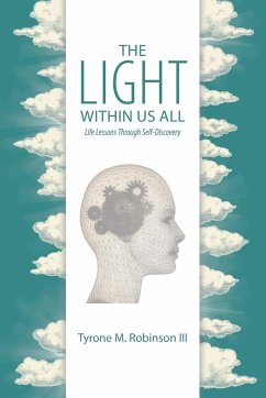 The Light Within Us All - Robinson III, Tyrone M.