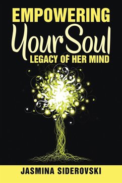 Empowering Your Soul-Legacy of Her Mind - Siderovski, Jasmina