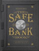 The Safe Bank Book: Cast Iron Safe Banks Made Between 1865 and 1941