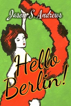 Hello Berlin! - Andrews, Jason S.