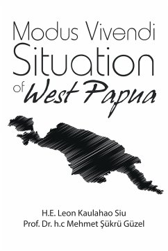 Modus Vivendi Situation of West Papua - Siu, H. E. Leon Kaulahao; Güzel, h. c Mehmet ¿ükrü