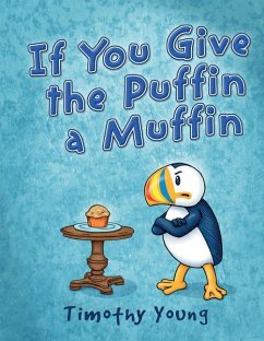 If You Give the Puffin a Muffin - Young, Timothy