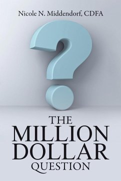 The Million Dollar Question - Middendorf, Cdfa Nicole N.