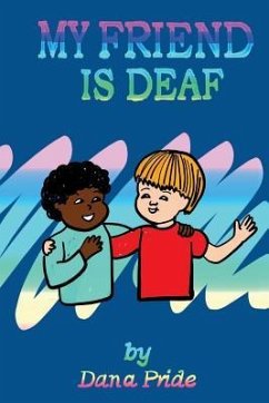 My Friend Is Deaf - Pride, Dana