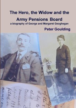 The Hero, the Widow and the Army Pensions Board - Goulding, Peter
