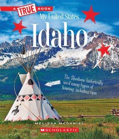 Idaho (a True Book: My United States) - McDaniel, Melissa
