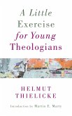 Little Exercise for Young Theologians (eBook, ePUB) Little Exercise for Young Theologians (eBook, ePUB)