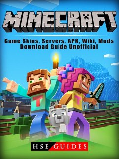 Minecraft Game Skins, Servers, APK, Wiki, Mods, Download Guide Unofficial (eBook, ePUB) - Guides, Hse