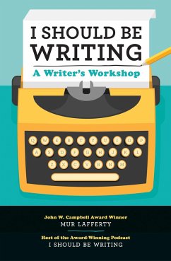 Cover I Should Be Writing (eBook, ePUB)