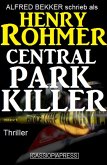 Henry Rohmer Thriller - Central Park Killer (eBook, ePUB)