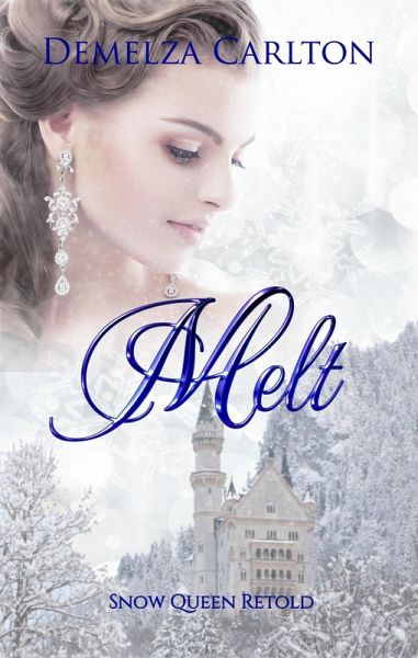 Melt: Snow Queen Retold (Romance a Medieval Fairytale series, #12) (eBook, ePUB) Melt: Snow Queen Retold (Romance a Medieval Fairytale series, #12) (eBook, ePUB)