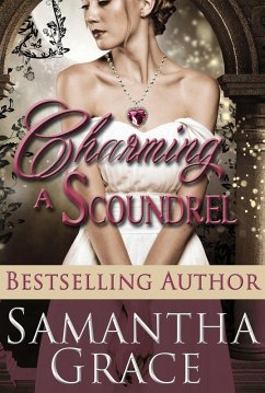 Charming a Scoundrel (eBook, ePUB) - Grace, Samantha