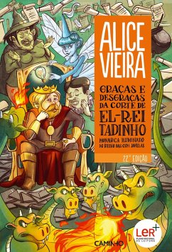 Graças e Desgraças da Corte de El-rei Tadinho (eBook, ePUB) - Vieira, Alice