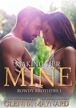 Cover Making Her Mine (Rowdy Brothers, #1) (eBook, ePUB)