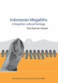 Indonesian Megaliths: A Forgotten Cultural Heritage Indonesian Megaliths: A Forgotten Cultural Heritage