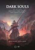 Dark Souls: Beyond the Grave Volume 2: Bloodborne Â€&quote; Dark Souls III