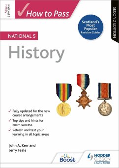 How to Pass National 5 History: Second Edition - Kerr, John; Teale, Jerry